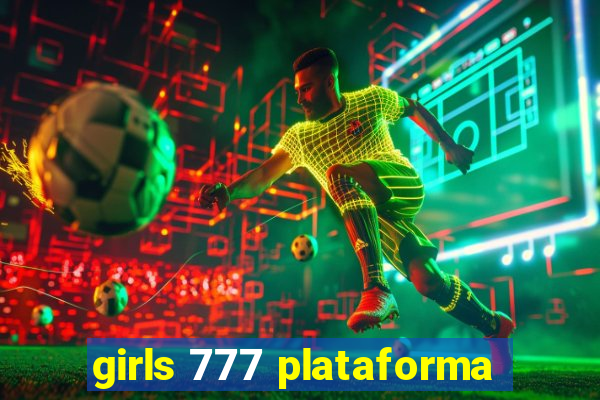 girls 777 plataforma